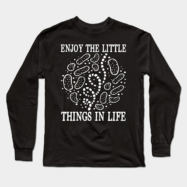 Enjoy The Little Things in Life - Biologist Long Sleeve T-Shirt by AngelBeez29